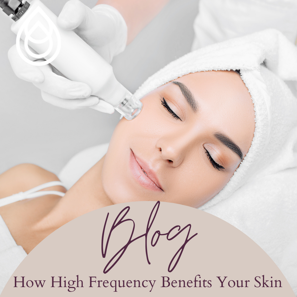 How High Frequency Benefits Your Skin