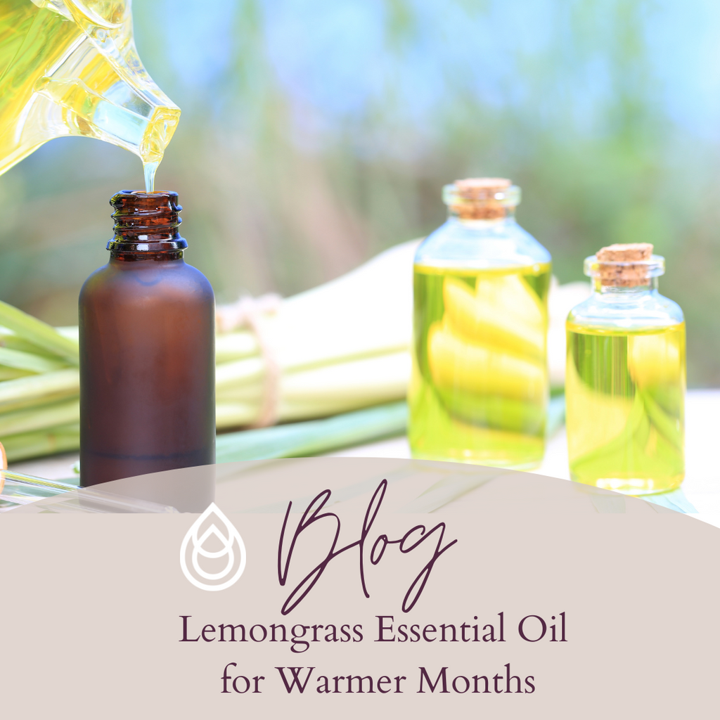 Lemongrass Essential Oil for Warmer Months