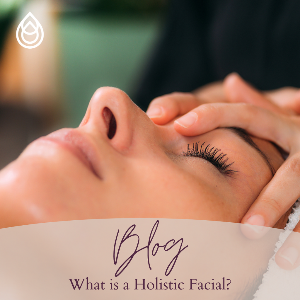 What is a Holistic Facial?