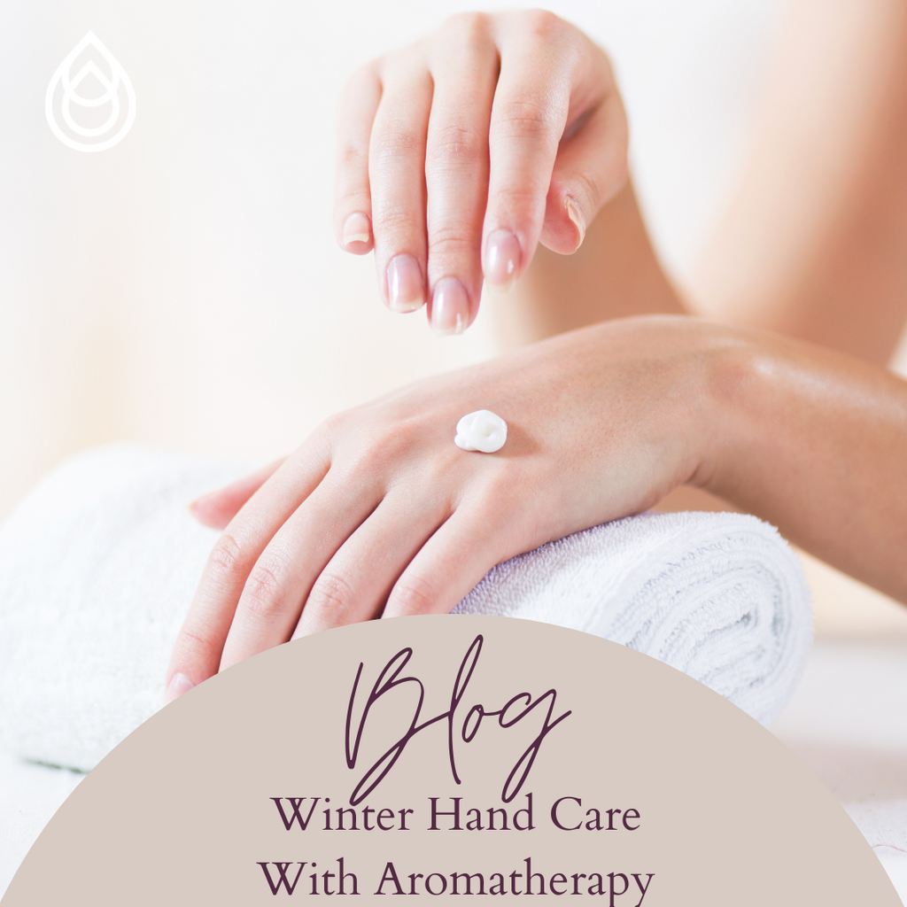 Winter Hand Care with Aromatherapy